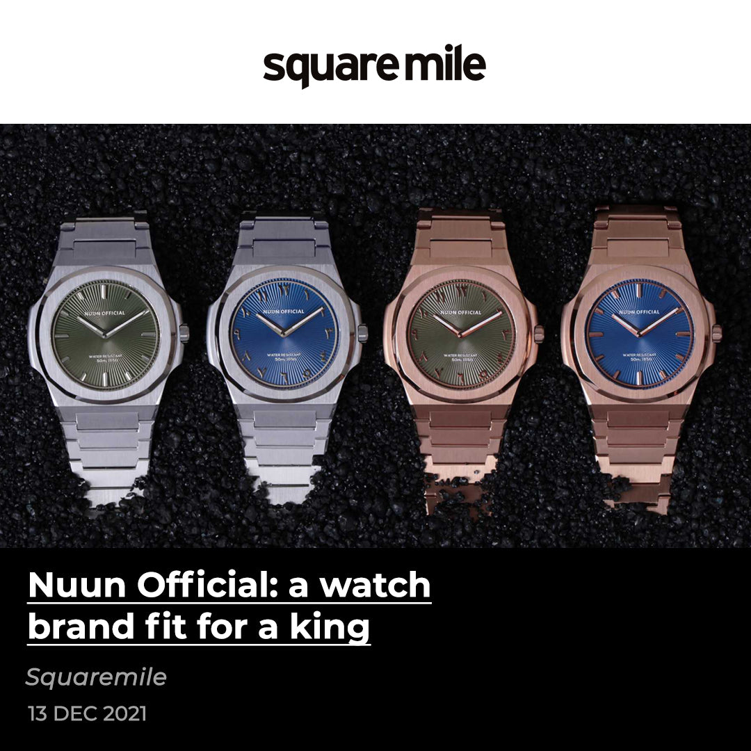 Welcome to the world of Nuun Official – a watch brand from the Arabian Gulf with adventure in its heart. If it’s good enough for the King of Bahrain…